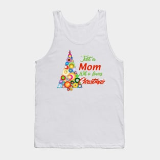 Just a Mom who loves Christmas Tank Top